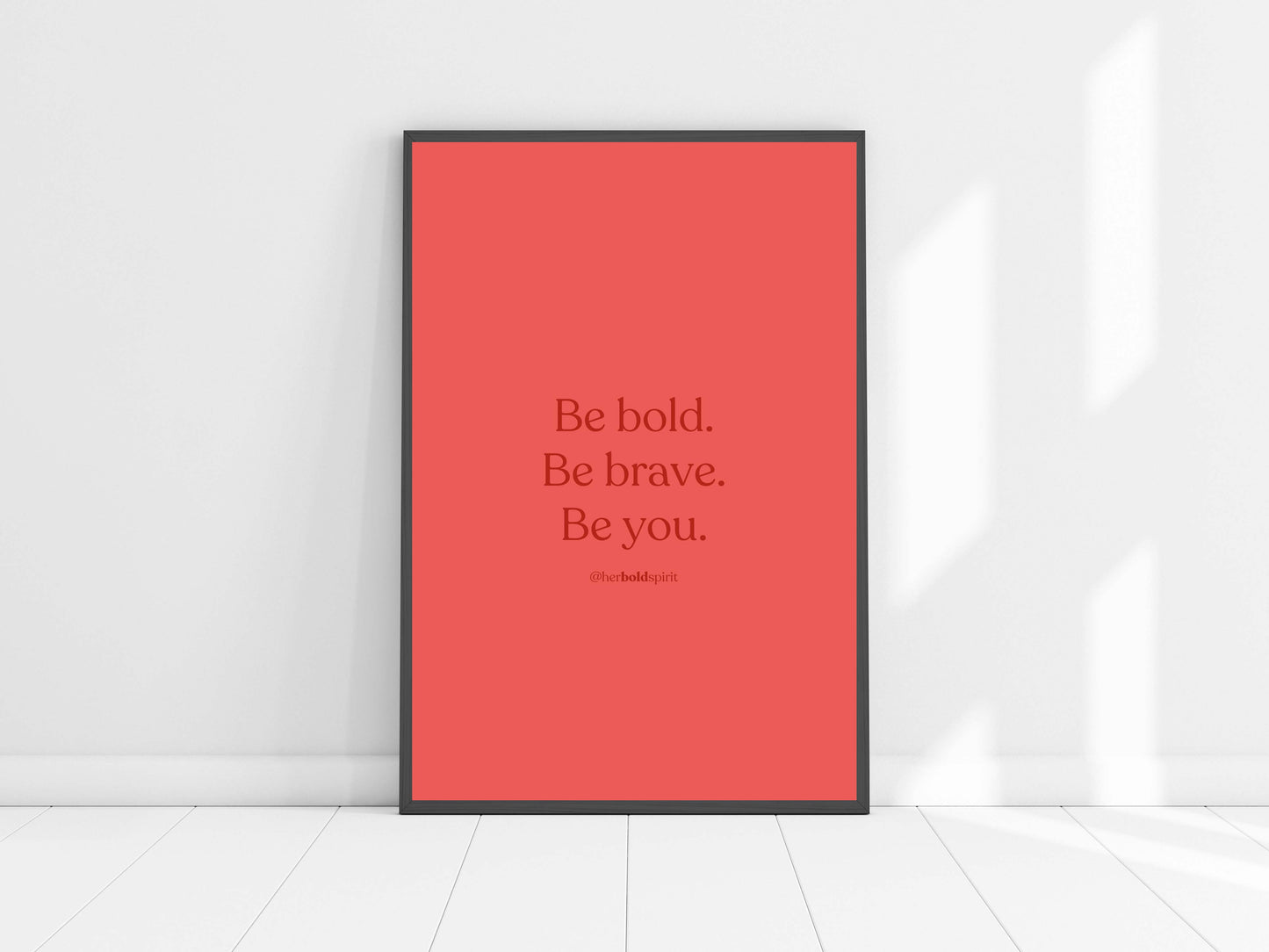 Quote poster - Be bold, be brave, be you